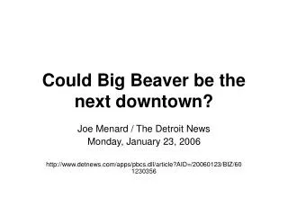 Could Big Beaver be the next downtown?