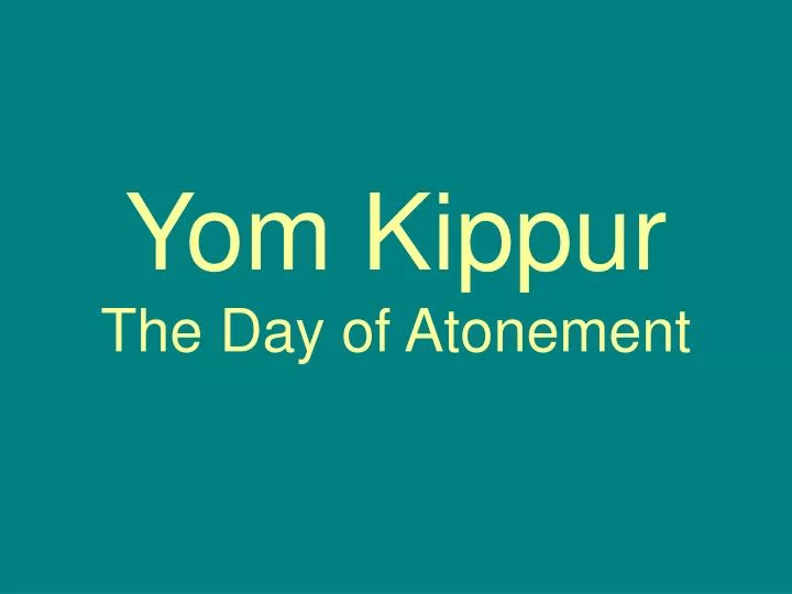 yom kippur the day of atonement
