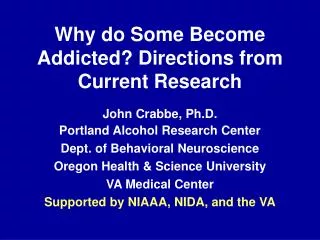 Why do Some Become Addicted? Directions from Current Research