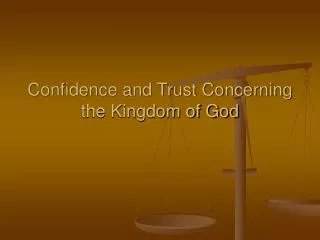 Confidence and Trust Concerning the Kingdom of God