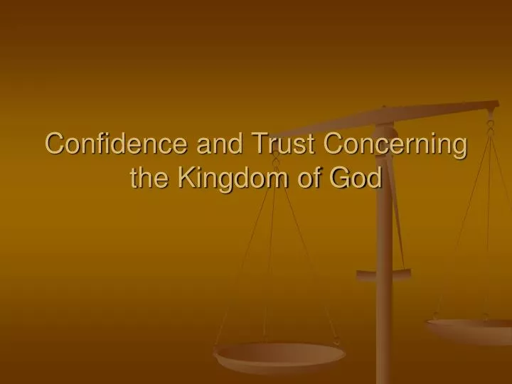 confidence and trust concerning the kingdom of god