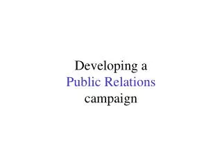 Developing a Public Relations campaign