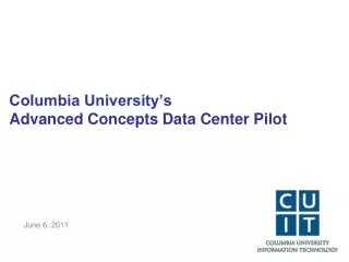 Columbia University’s Advanced Concepts Data Center Pilot