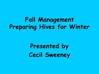Fall Management Preparing Hives for Winter