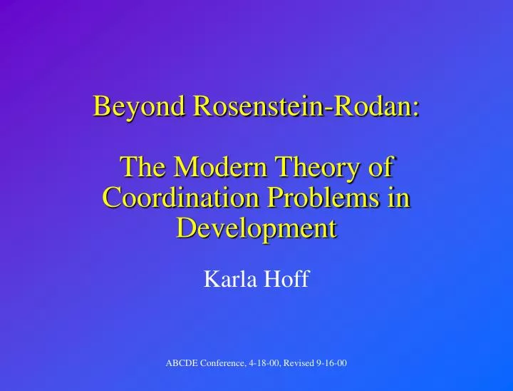 beyond rosenstein rodan the modern theory of coordination problems in development