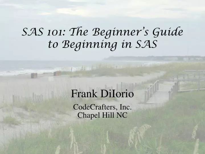 sas 101 the beginner s guide to beginning in sas