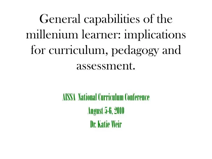 general capabilities of the millenium learner implications for curriculum pedagogy and assessment