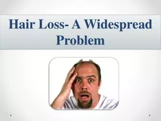 hair loss - a widespread problem