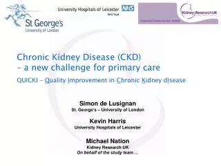 Chronic Kidney Disease (CKD) – a new challenge for primary care QUICKI – Q uality I mprovement in C hronic K idney