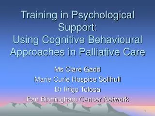 Training in Psychological Support: Using Cognitive Behavioural Approaches in Palliative Care