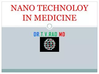 Nano Technology in Medicine
