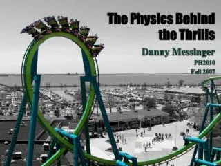 The Physics Behind the Thrills