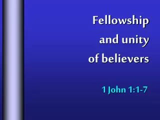 Fellowship and unity of believers