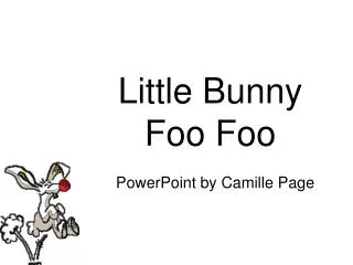 Little Bunny Foo Foo PowerPoint by Camille Page