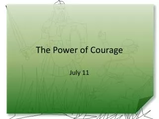The Power of Courage
