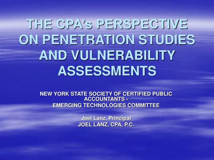 the cpa s perspective on penetration studies and vulnerability assessments