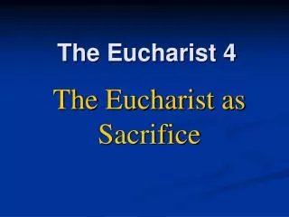 The Eucharist 4