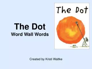 The Dot Word Wall Words