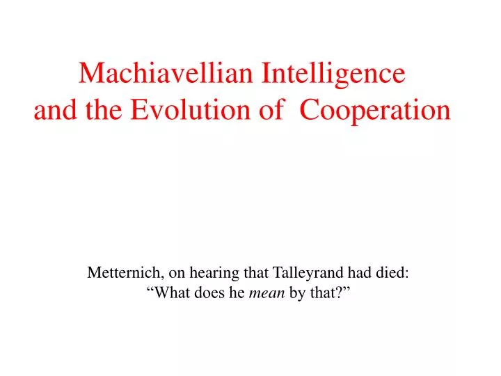 machiavellian intelligence and the evolution of cooperation