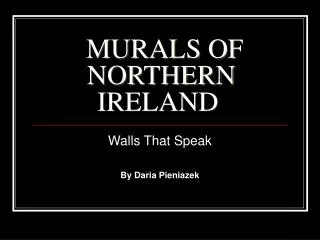 MURALS OF NORTHERN IRELAND