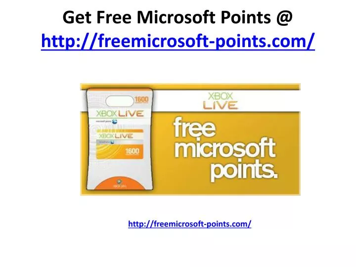 get free microsoft points @ http freemicrosoft points com