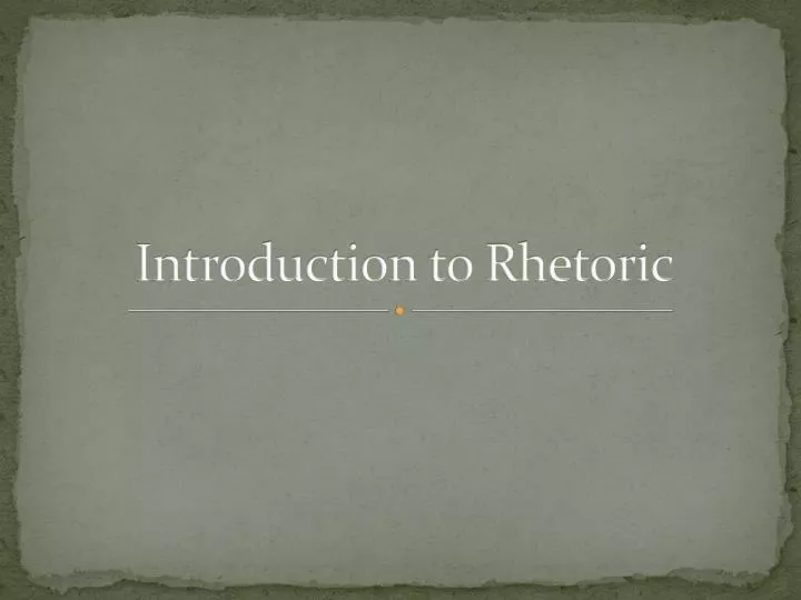 introduction to rhetoric
