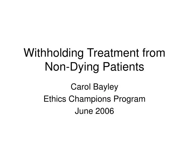withholding treatment from non dying patients