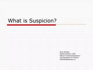 What is Suspicion?