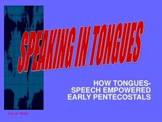 HOW TONGUES-SPEECH EMPOWERED EARLY PENTECOSTALS