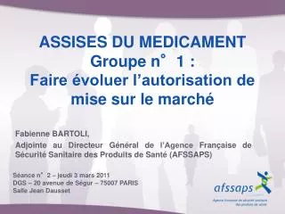 assises du medicament groupe n 1 faire voluer l autorisation de mise sur le march
