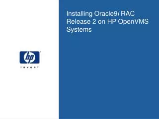 Installing Oracle9 i RAC Release 2 on HP OpenVMS Systems