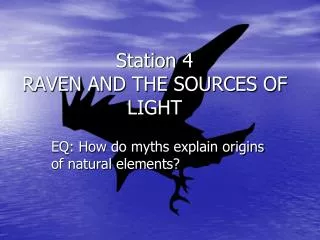 station 4 raven and the sources of light