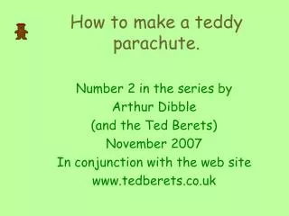 How to make a teddy parachute.