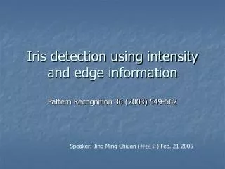 Iris detection using intensity and edge information