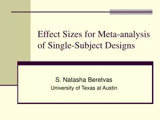 Effect Sizes for Meta-analysis of Single-Subject Designs