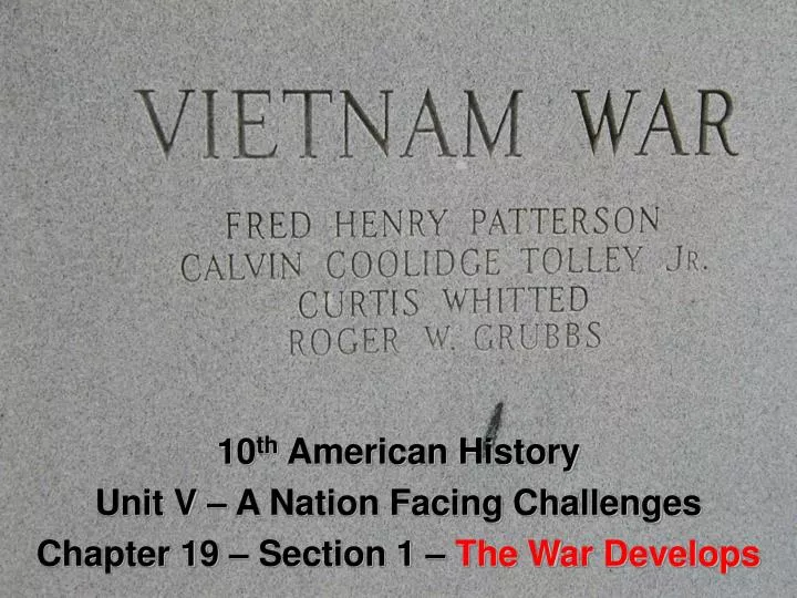 10 th american history unit v a nation facing challenges chapter 19 section 1 the war develops