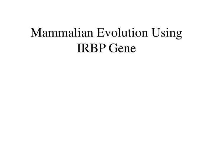 mammalian evolution using irbp gene
