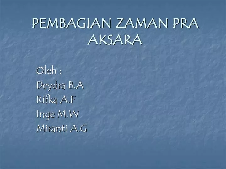 pembagian zaman pra aksara