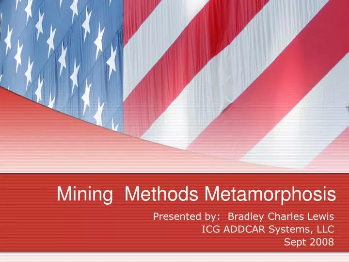 mining methods metamorphosis