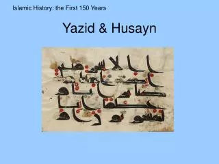 Yazid &amp; Husayn