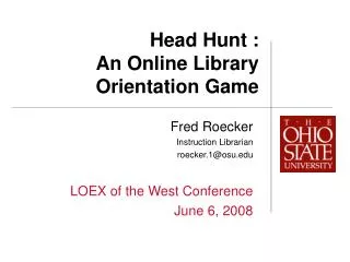 Head Hunt : An Online Library Orientation Game