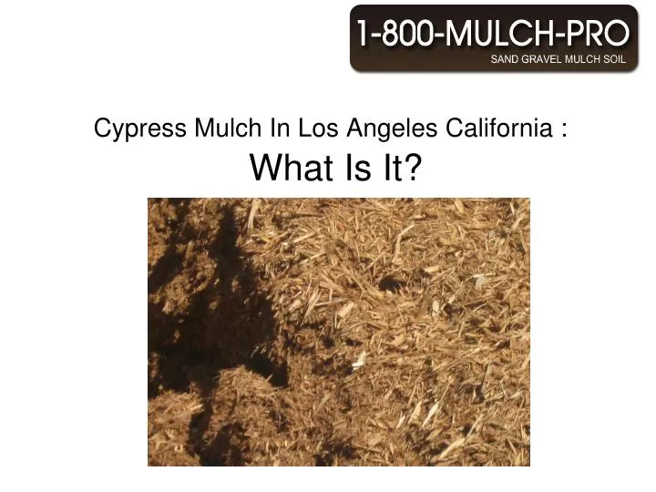 cypress mulch in los angeles california what is it