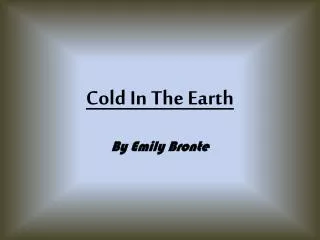 Cold In The Earth