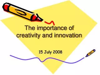The importance of creativity and innovation