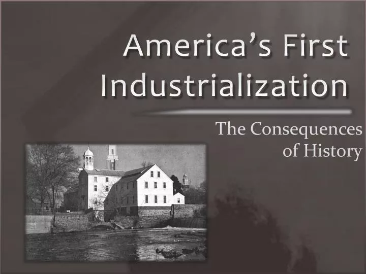 america s first industrialization