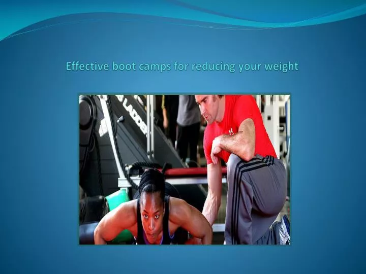 effective boot camps for reducing your weight
