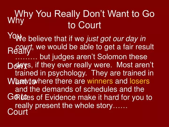 why you really don t want to go to court