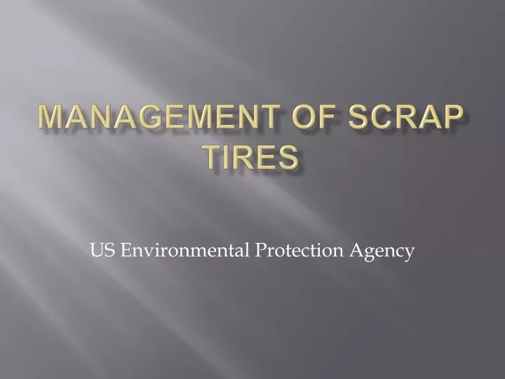 management of scrap tires