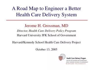 A Road Map to Engineer a Better Health Care Delivery System