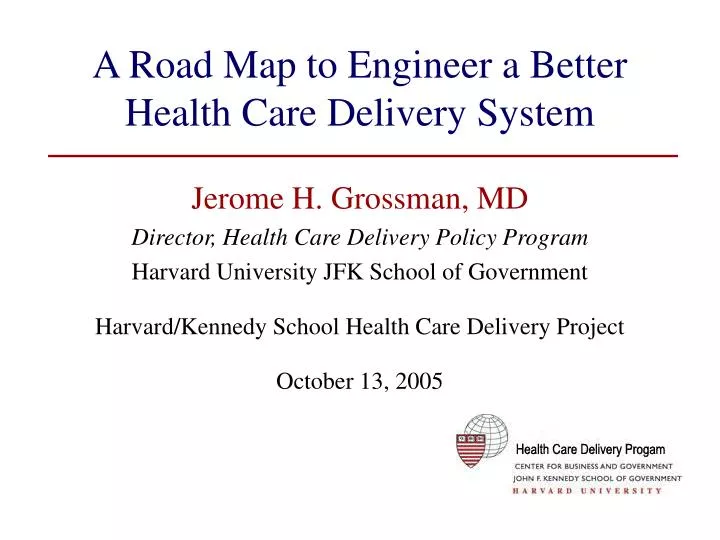 a road map to engineer a better health care delivery system